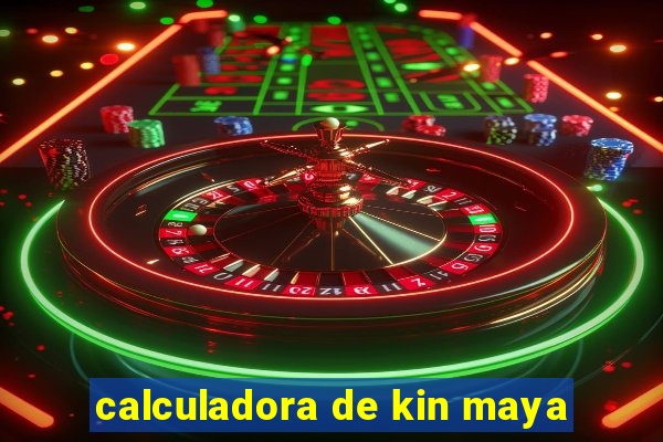 calculadora de kin maya